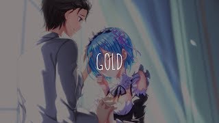 「Nightcore」- Gold (Matt Hartke ft. Maggie Peake)