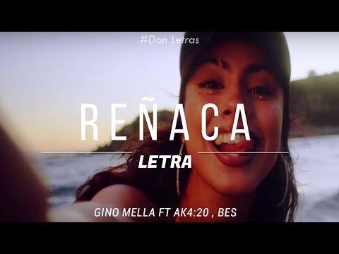 GINO MELLA FT AK4:20 , BEST -  REÑACA (Letra/Lyrics)