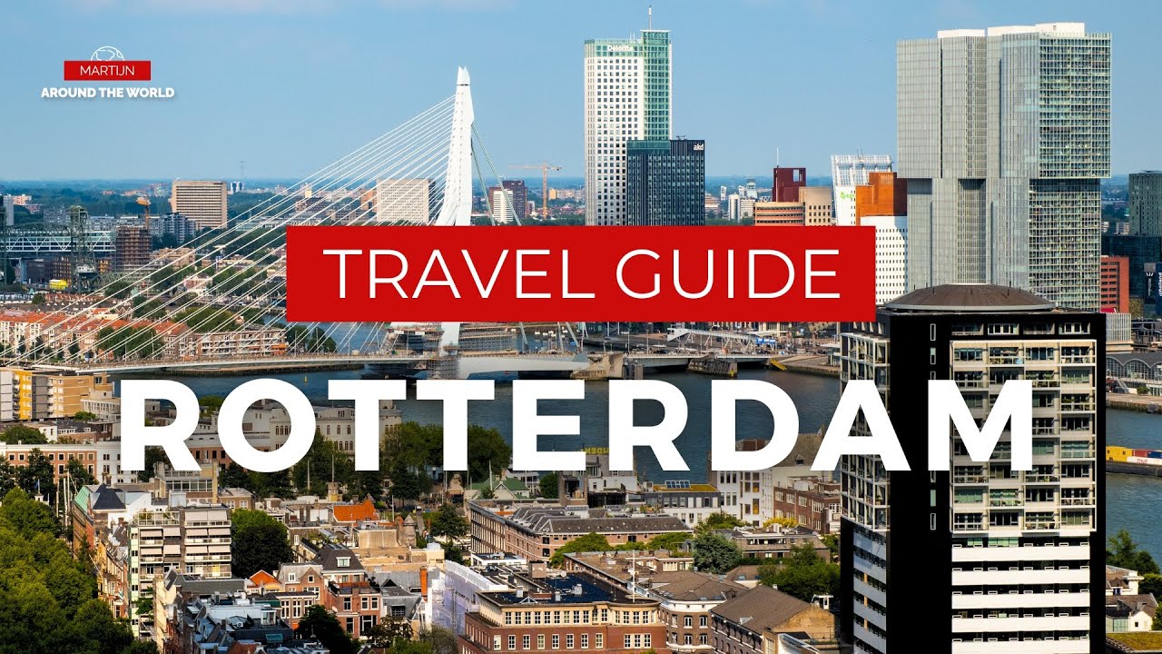 Rotterdam Travel Guide - The Netherlands