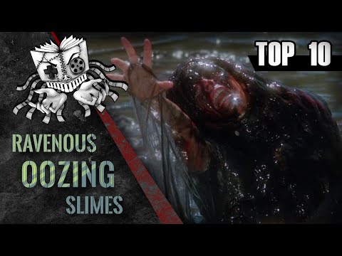 Top 10 Ravenous Oozing Slime Monsters in Movies