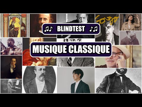 BLINDTEST - MUSIQUE CLASSIQUE (guess the song quiz)