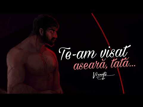 Vizante - Te-am visat aseară, tată...😕