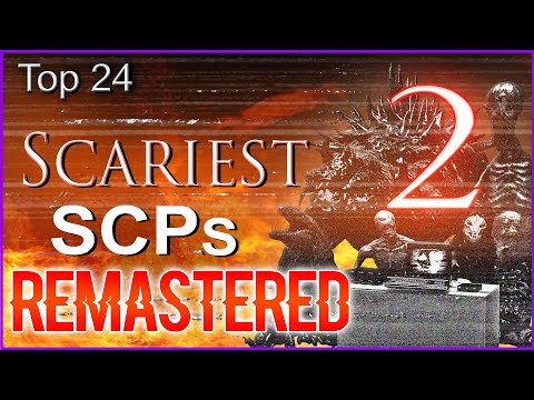 Top 24 - Scariest SCPs 2 - REMASTERED
