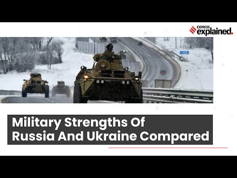 Military Strengths Of Russia And Ukraine Compared