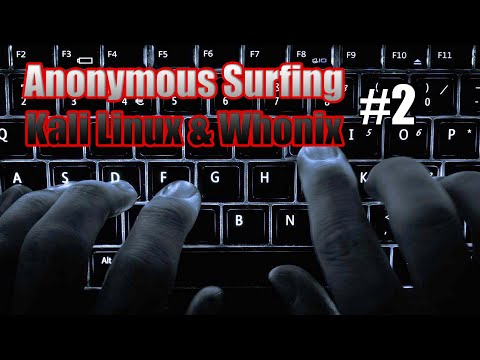 Anonymous Surfing Kali Linux + Whonix TOR Gateway Part #2 | The Linux Lab
