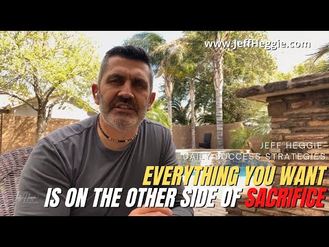 513: Everything You Want Is On The Other Side Of Sacrifice