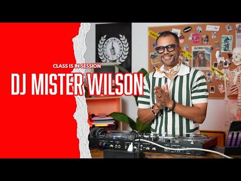 Class Is In Session - DJ Mister Wilson | Open Format, Hip Hop and R&B Blends