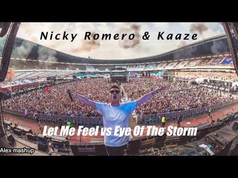 Nicky Romero & Kaaze - Let Me Feel vs Eye Of The Storm (Alex mashup)