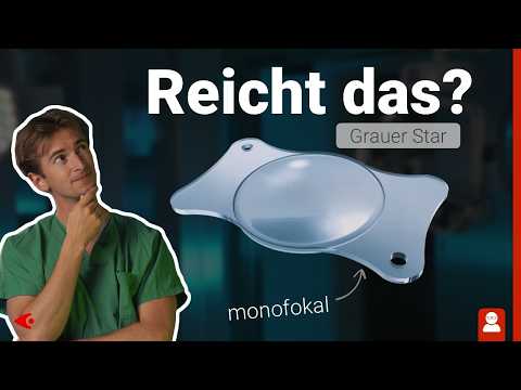Monofokale Linse - Die sichere Standardlinse beim Grauen Star?