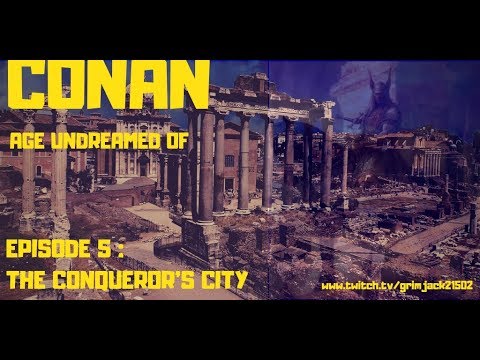 (Conan RPG) An Age Undreamed Of, EP5: The Conqueror's City (Pt.2)