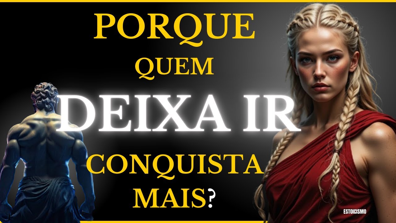 Why MEN FALL MORE HARDLY IN LOVE WITH WOMEN WHO LET THEM GO - STOIC PHILOSOPHY