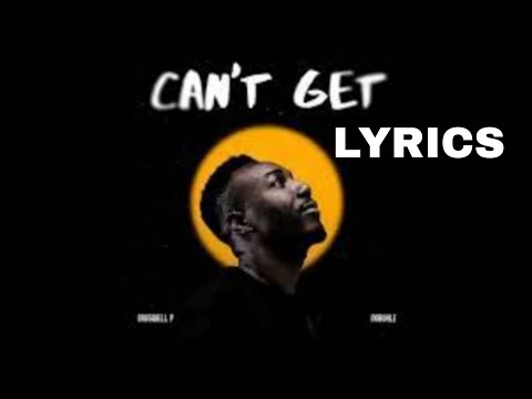 Casswell P - Can't Get(lyrics) ft. Nobuhle