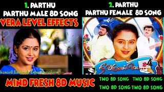 Parthu Parthu 8d song II Parthu Parthu Kangal II M