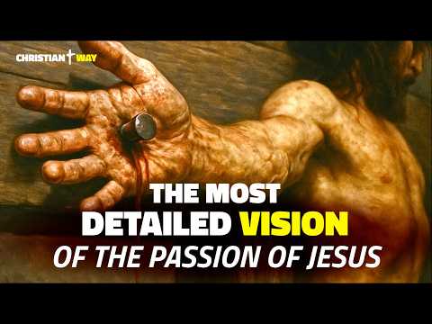 The mystic vision so powerful it inspired Mel Gibson’s The Passion of the Christ