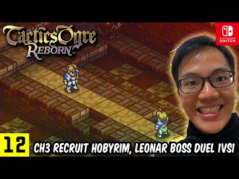 #12 TACTICS OGRE REBORN Ch3 Recruit Hobyrim, Duel 1vs1 Leonar Boss in Coritanae Keep