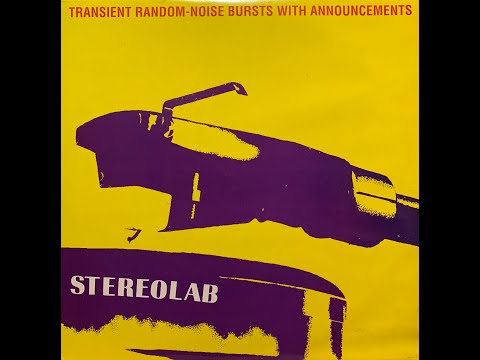 Stereolab - Transient Random Noise Bursts With Announcements