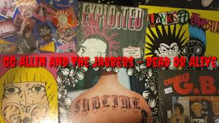 GG Allin And The Jabbers - Dead Or Alive