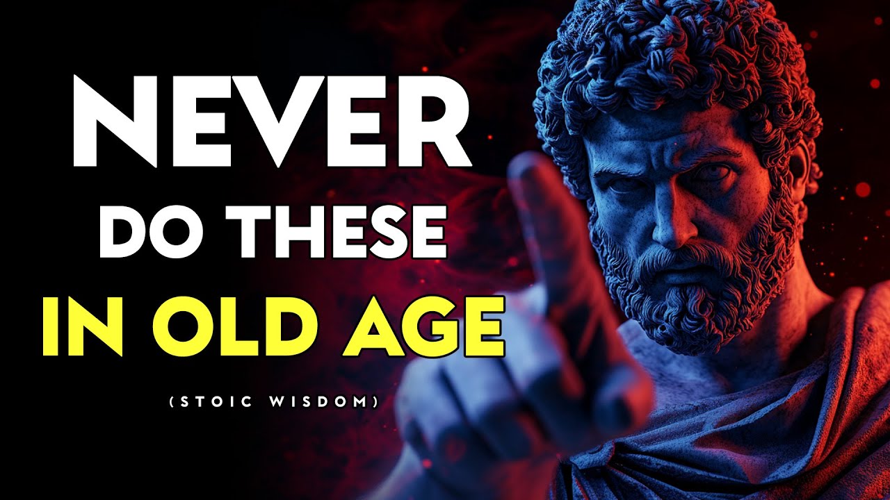 13 FATAL Errors to Dodge as You Age | Stoic Wisdom
