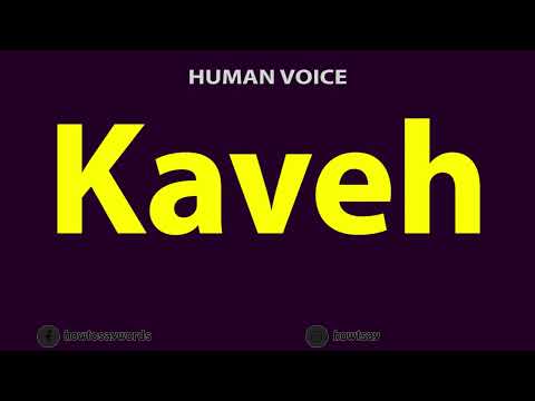 How To Pronounce Kaveh