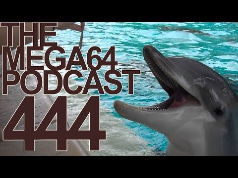 MEGA64 PODCAST: EPISODE 444