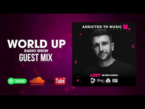 Silver Ivanov - World Up Radio Show 297