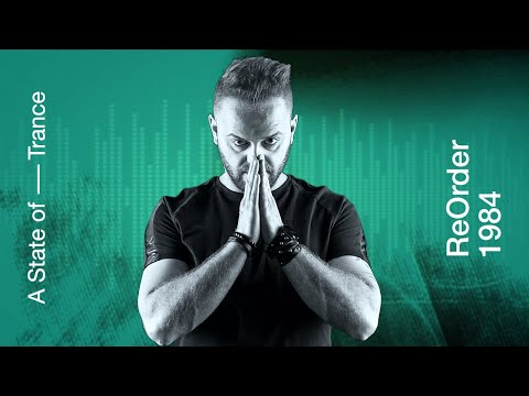 ReOrder - 1984 (Live at A State of Trance Rotterdam) | Uplifting Trance | Trance Music