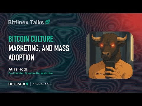 Bitcoin Culture, Marketing, and Mass Adoption | Bitfinex Talks