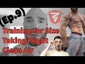 (Ep.9) Training to Look HUGE, Air-Quality Improves and I Pack to LEAVE