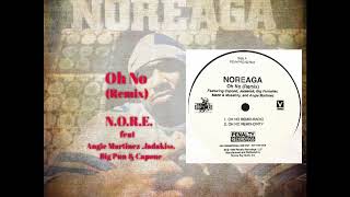 Oh No remix / N O R E  feat Angie Martinez, Jadakiss, Big Pun &amp; Capone