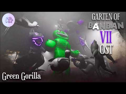 Garten of Banban 7 OST - Green Gorilla