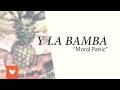 Y La Bamba - "Moral Panic" 