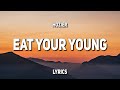 Hozier - Eat Your Young (Lyrics) Hozier - Eat Your Young (Lyrics)