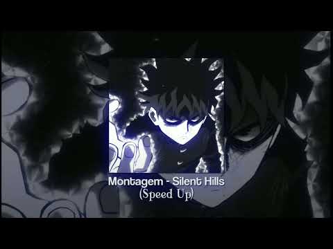 Montagem - Silent Hills (Speed Up)