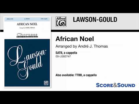 African Noel, arr. Andre J. Thomas – Score & Sound