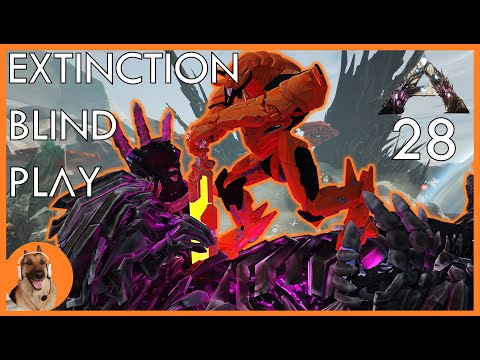 ALPHA KING TITAN FIGHT GOES RIGHT! - ARK Extinction Blind Lets play - Episode 28
