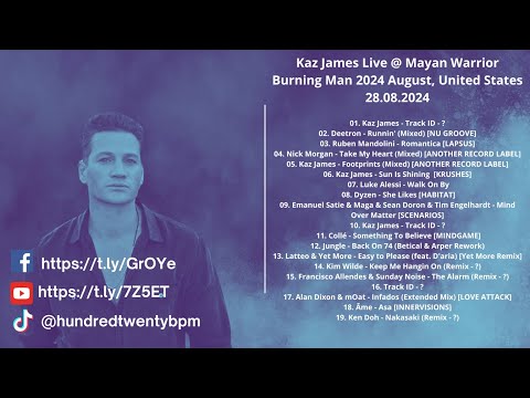 Kaz James Live @ Mayan Warrior Burning Man 2024 August, United States 28.08.2024 with tracklist