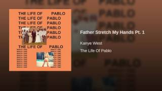 Father Stretch My Hands Pt. 1