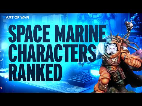 Art of War ranks every character in the NEW Space Marine book for Warhammer 40k 10th Edition