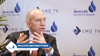 World LNG Summit & Awards with Philippe Berterottiere, Chairman & CEO,