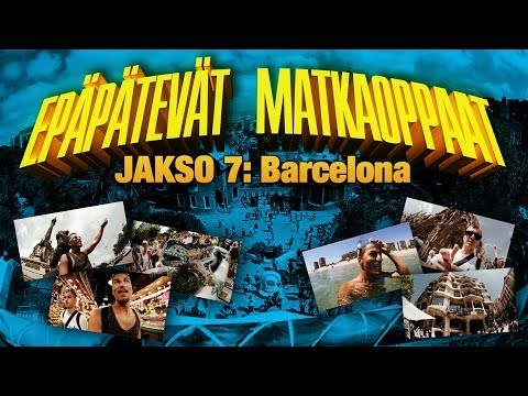Epäpätevät Matkaoppaat - Jakso 7: Barcelona