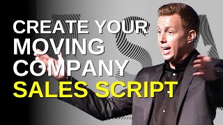 Create Your Moving Company Sales Script