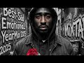 2Pac Best Sad Emotional Rap Yearmix 2025 2 Hours