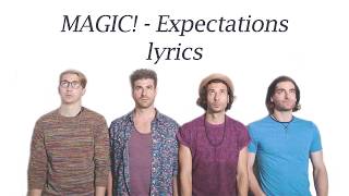 MAGIC!   Expectations  lyric