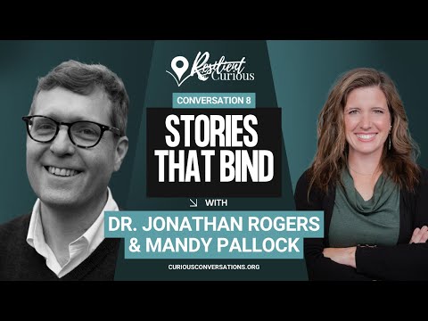 Stories that Bind: How Stories Can Hold Relationships Together (Dr. Jonathan Rogers)
