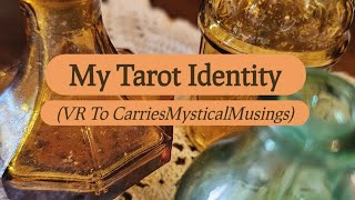 My Tarot Identity: Who I Am Outwardly & Inwardly ☀️🌿 (VR to @carriesmysticalmusings)