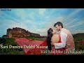 Sari Duniya Dekhi Maine New Love Feeling Status Video