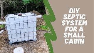 DIY Septic System for a Small Cabin