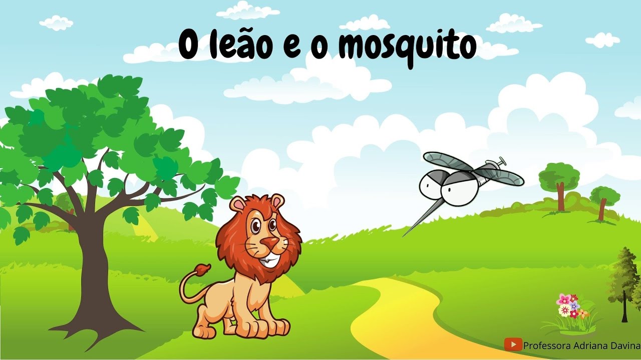 Fábula: O leão e o mosquito.