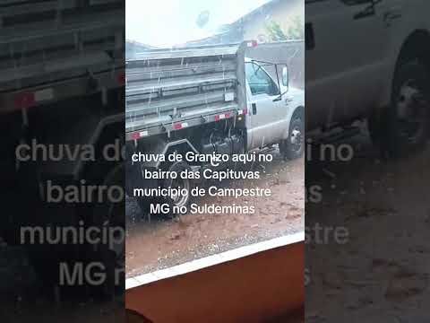 chuva de Granizo aqui no bairro Capituvas no Município de Campestre MG no Suldeminas