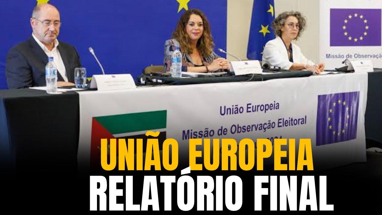 A UNIÃO EUROPEIA DÁ RELATÓRIO FINAL